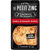 LE PETIT ZINC Croque monsieur jambon et emmental gratiné extra généreux